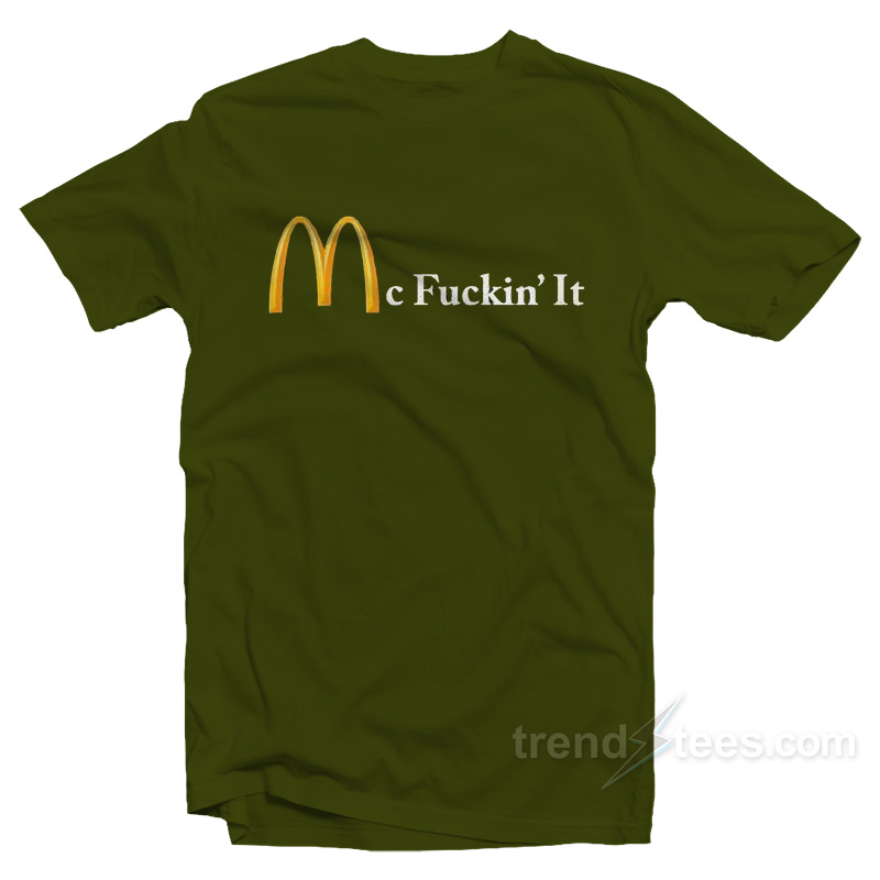 Mc Fuckin' It T-shirt