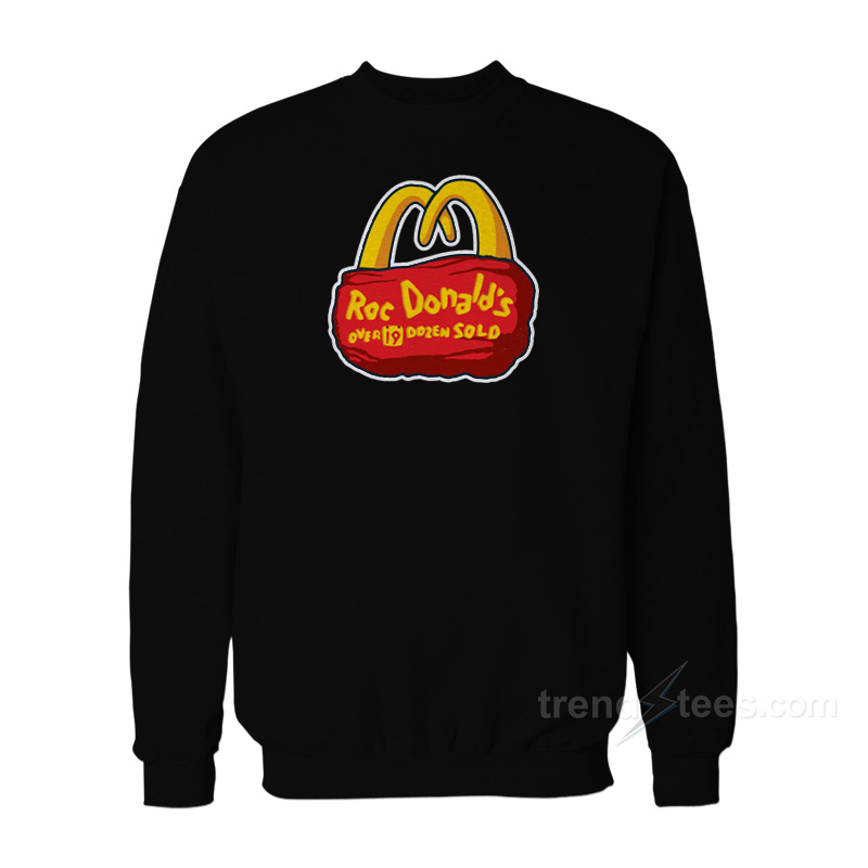 Mcd Roc Donald's Over 19 Dozen Sold Sweatshirt