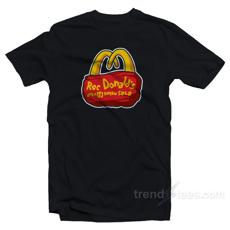 Mcd Roc Donald's Over 19 Dozen Sold T-shirt