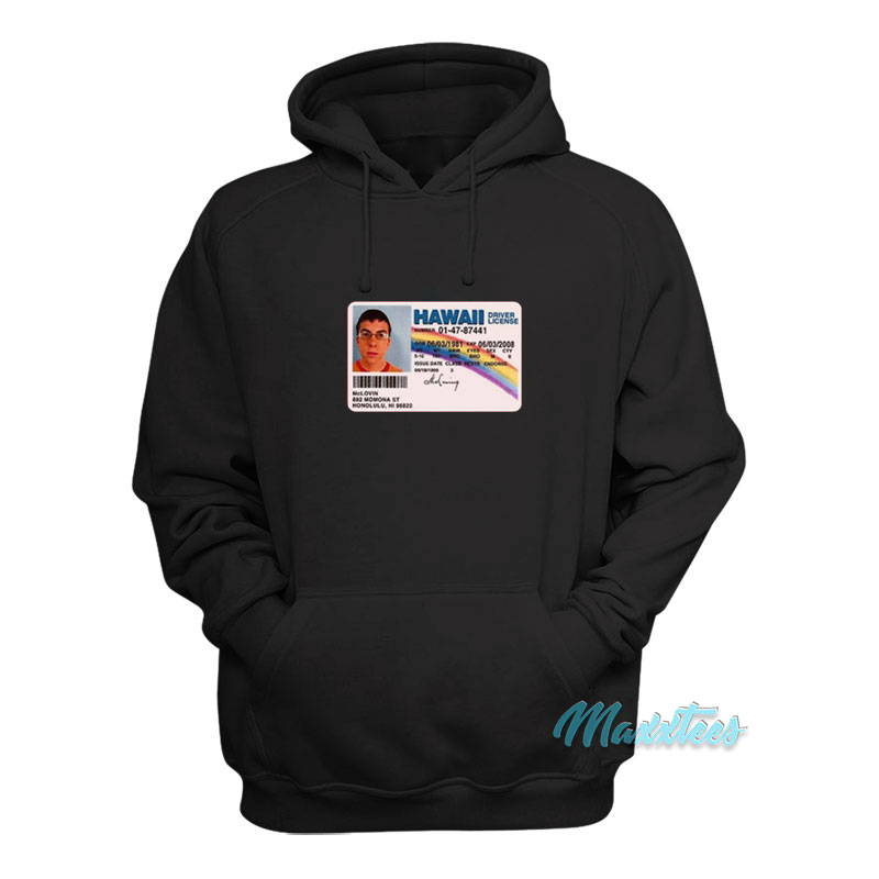 Mclovin Id Hawaii Driver's License Hoodie