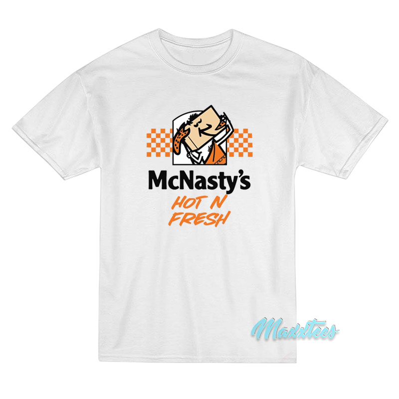 Mcnasty's Hot N Fresh T-shirt