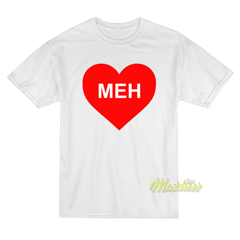 Meh Valentine's Day Heart T-shirt