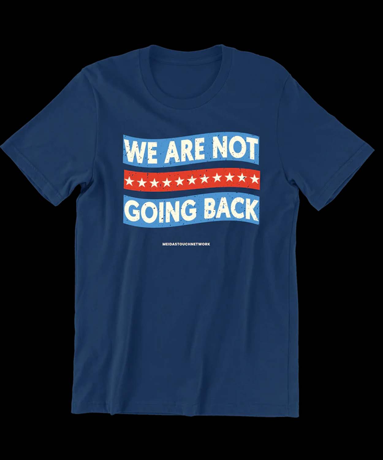 Meidastouch Store We’re Not Going Back T-shirt