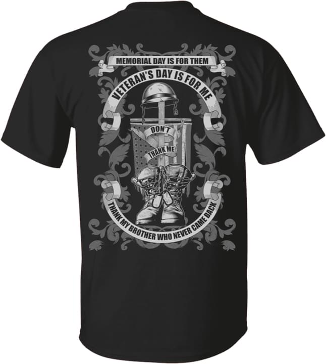 Memorial Day Is For Them Veteran's Day Is For Me Don't Thank Me Thank My Brother Who Never Came Back Hat And Shoes Shirt