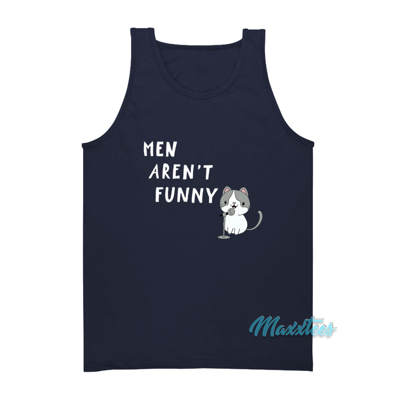 Men Aren't Funny Cat Tank Top