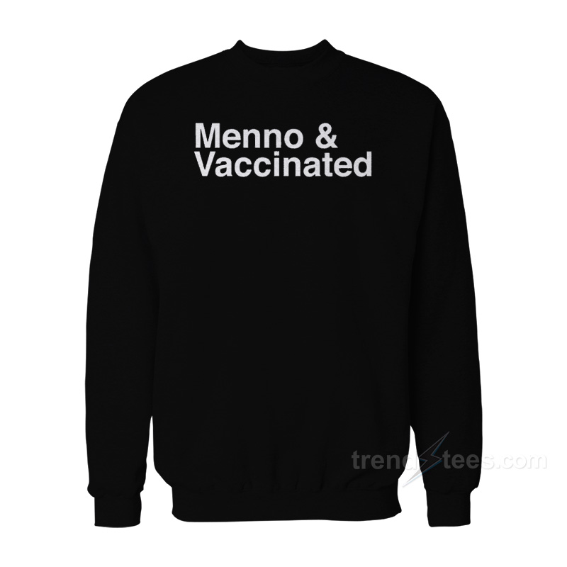 Menno & Vaccinated Sweatshirt