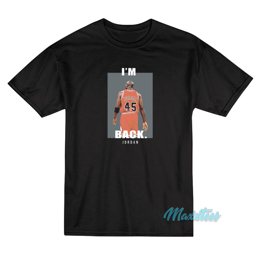 Michael Jordan I'm Back T-shirt