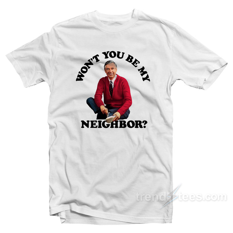 Mister Rogers Won't You Be My Neighbor T-shirt