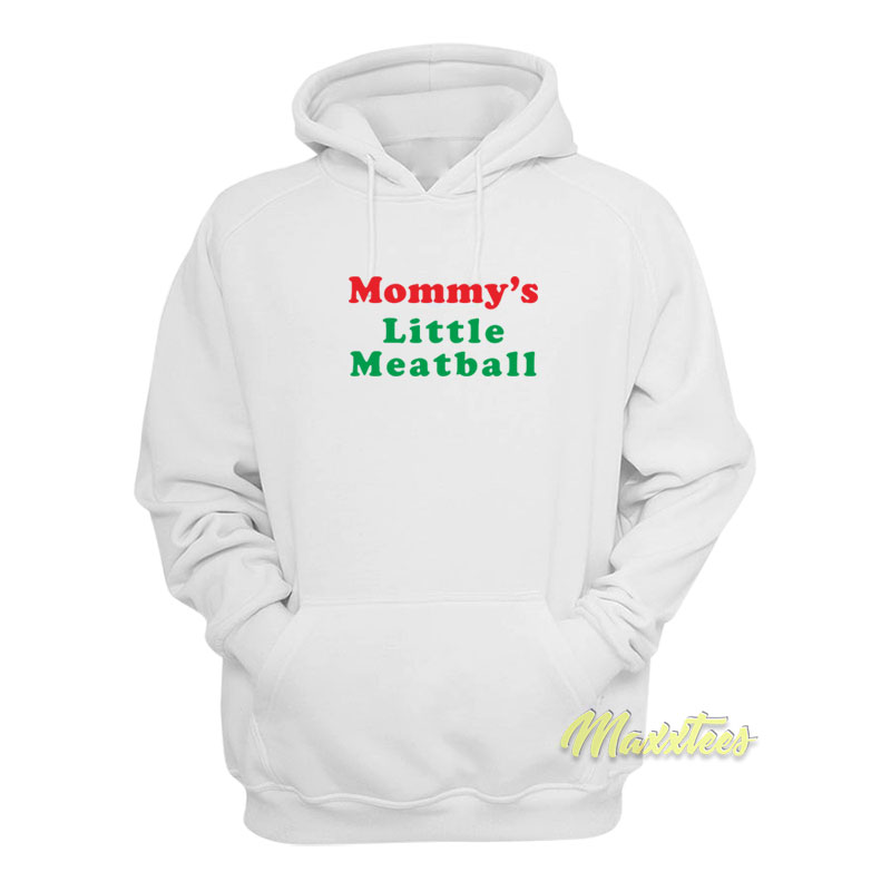 Mommy's Little Meatball Hoodie
