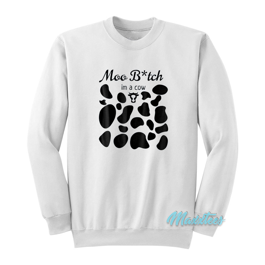 Moo I'm A Cow Sweatshirt