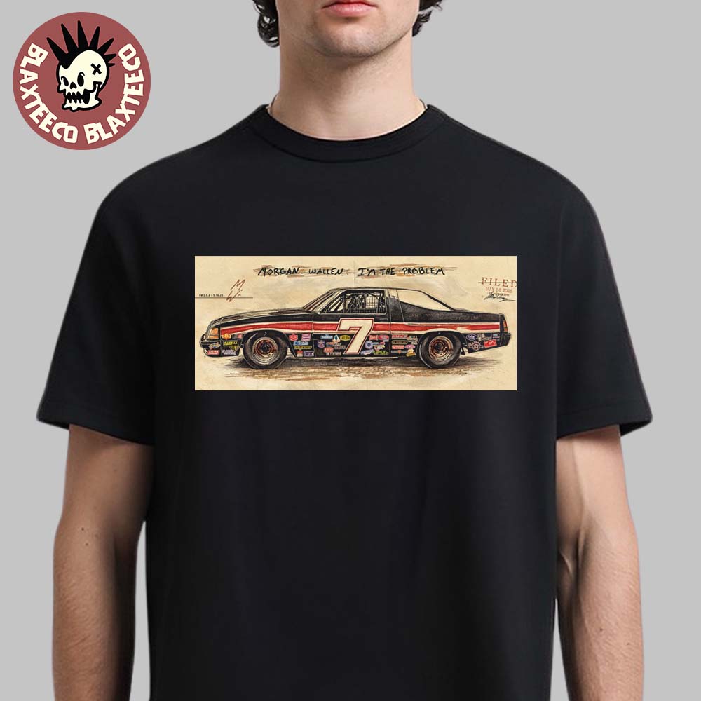 Morgan Wallen I’m The Problem Album Released On May 16 2025 Poster Nascar 7 Artwork Unisex T-shirt