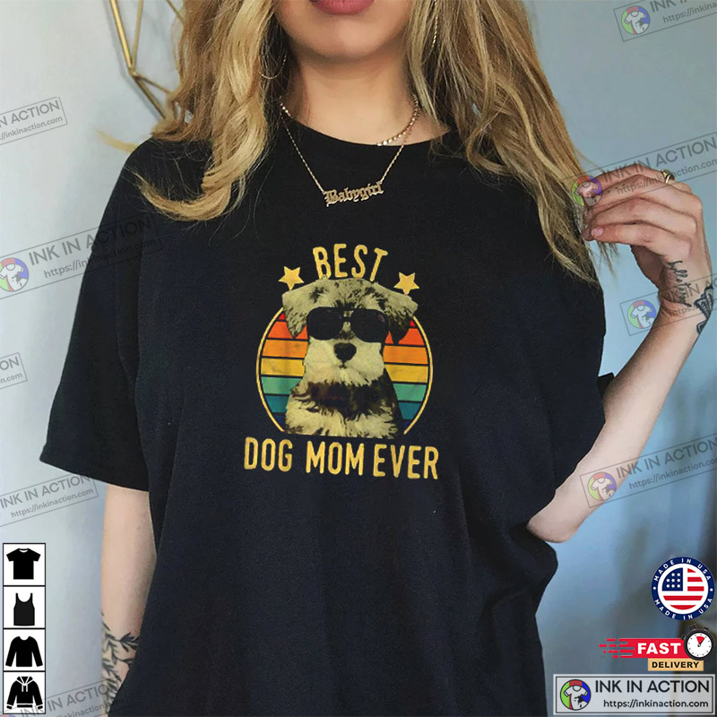 Mother’s Day T-shirt, Best Dog Mom Ever T-shirt