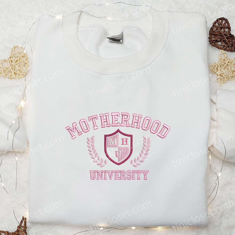 Motherhood University Embroidered Shirt, Mother’s Day Embroidered Hoodie, Best Gift For Mom