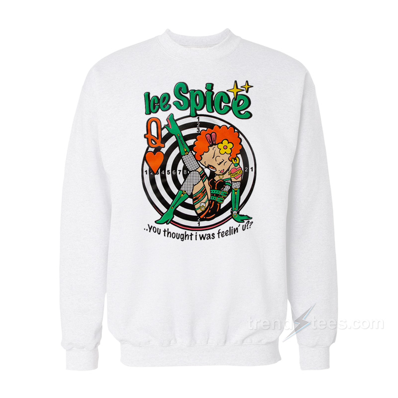 Munch Ice Spice You Thought I Was Feelin' U Sweatshirt