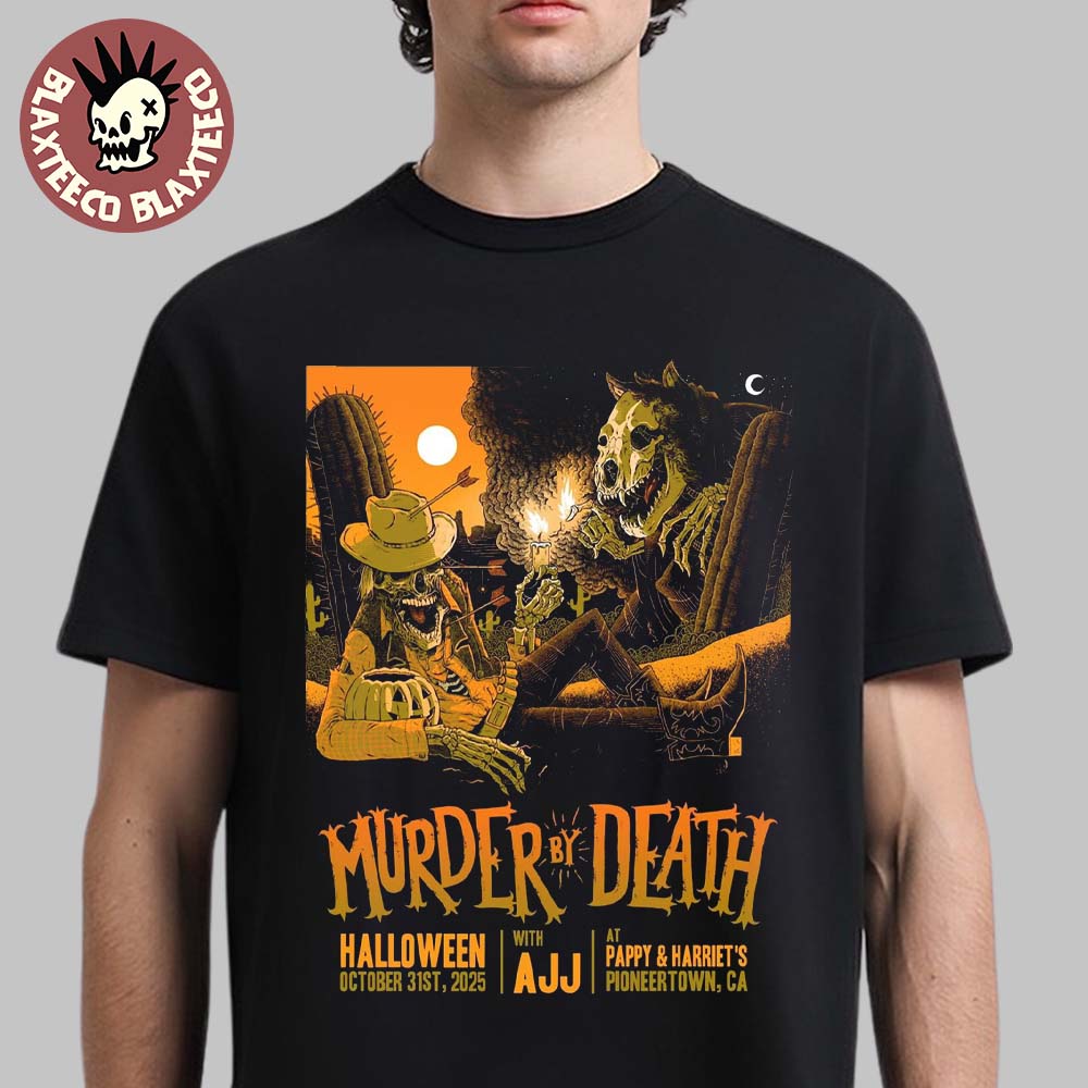 Murder By Death Halloween 2025 Show Poster In Pioneertown California At Pappy And Harriet’s On October 31 2025 Unisex T-shirt
