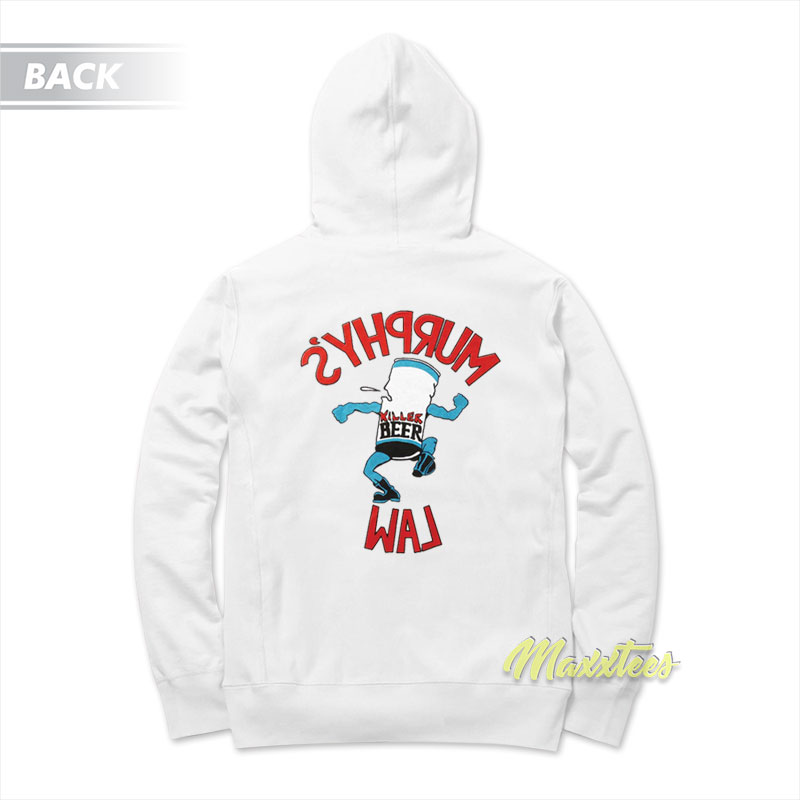 Murphy's Law Killer Beer Hoodie