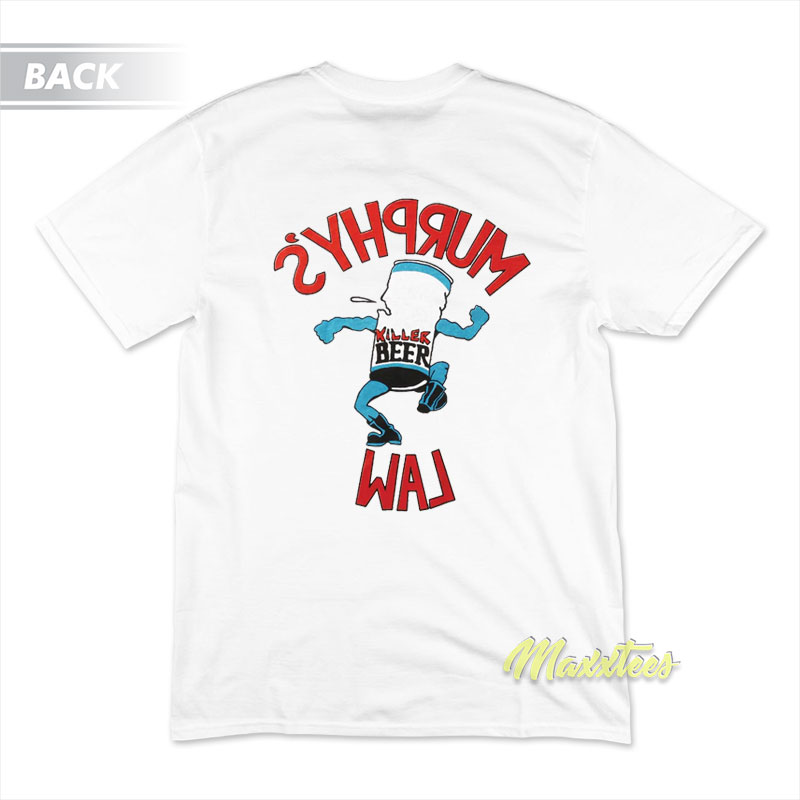 Murphy's Law Killer Beer T-shirt