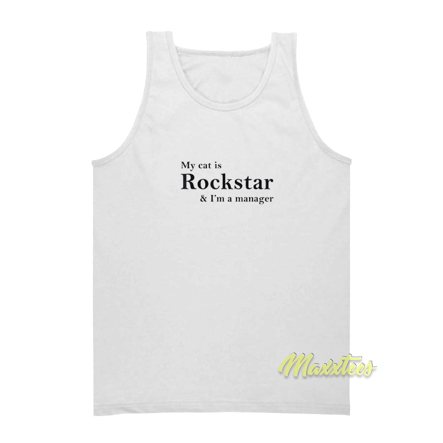 My Cat Is Rockstar And I'm Manager Tank Top
