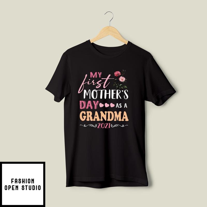 My First Mother’s Day As A Grandma T-shirt