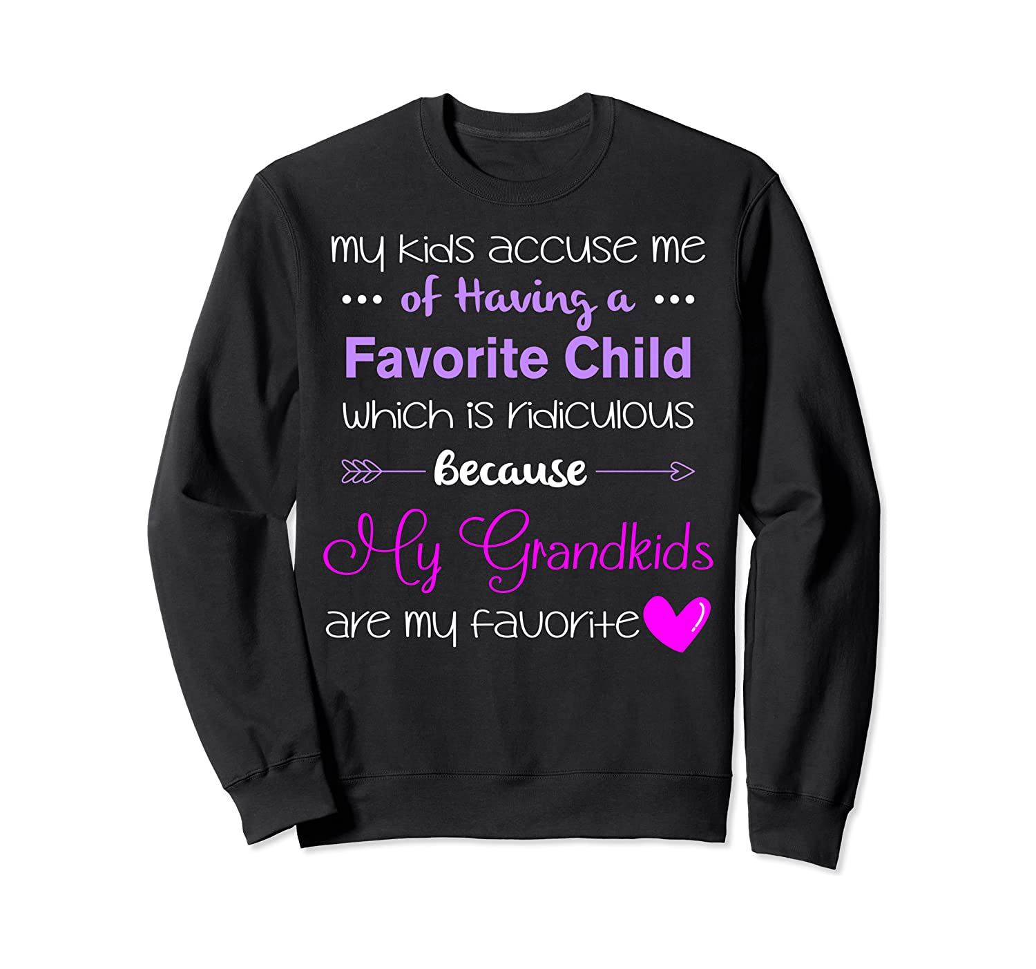 My Grandkids Are My Favorite Funny Grandma Sweatshirt