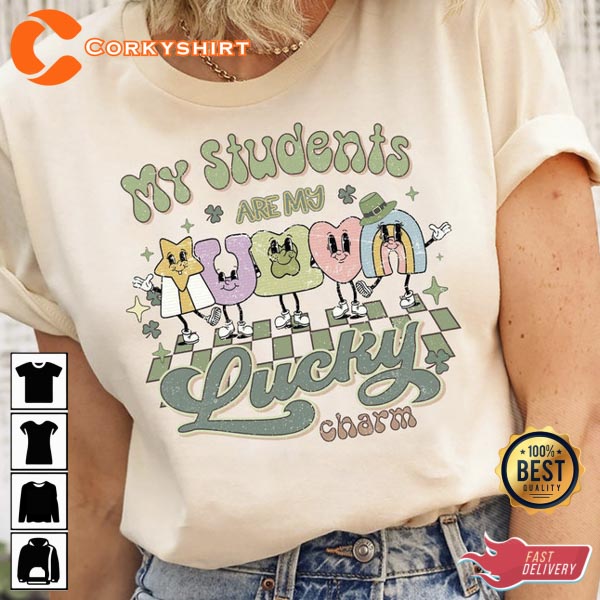 My Students Are My Lucky Charms St Patrick’s Day Shirt