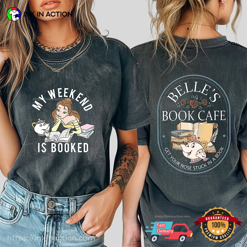 My Weekend Is Booked Belle’s Book Cafe Comfort Colors T-shirt