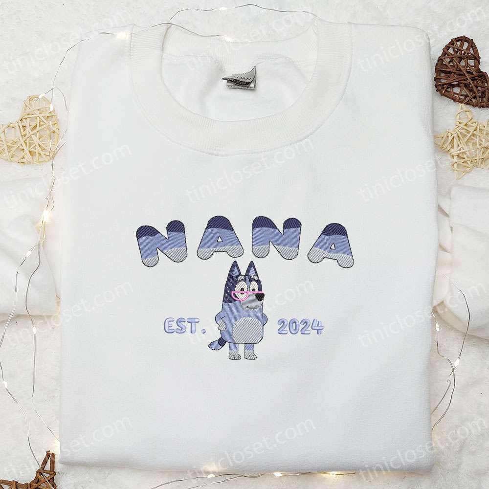 Nana Chris Heeler Embroidered Shirt, Bluey Cartoon Embroidered Hoodie, Best Mother’s Day Gift Idea
