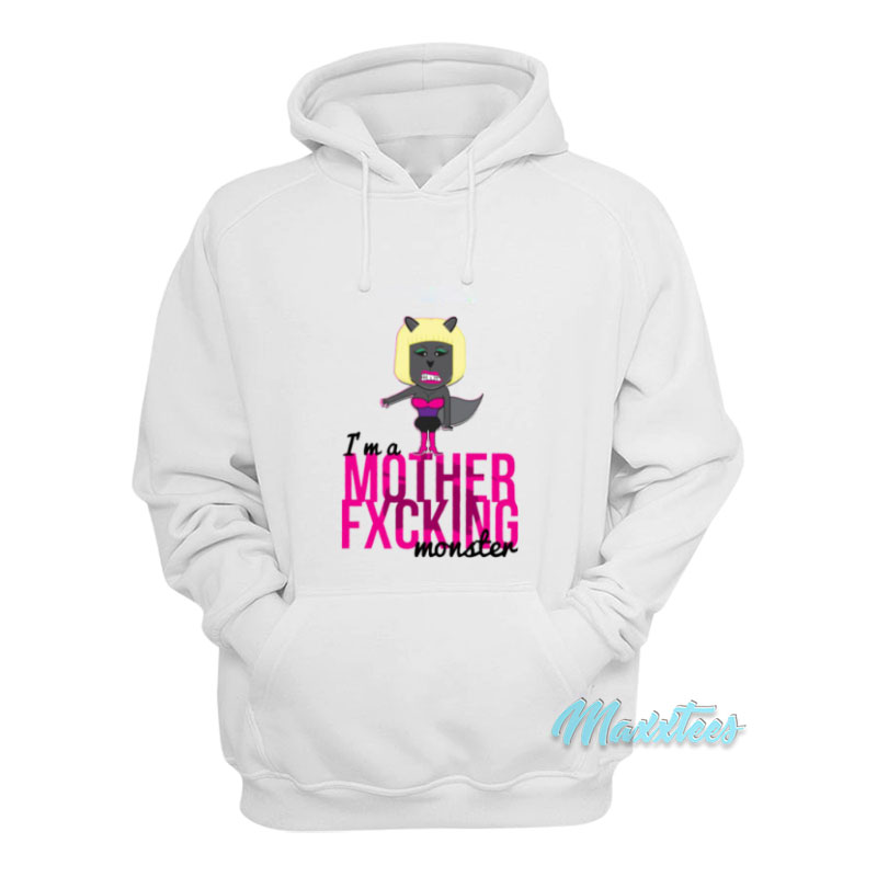 Nicki Minaj I'm A Mother Fxching Monster Hoodie