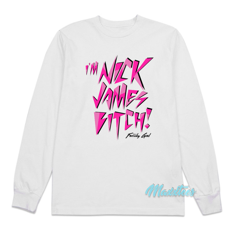 Nicki Minaj I'm Nick James Bitch Long Sleeve Shirt
