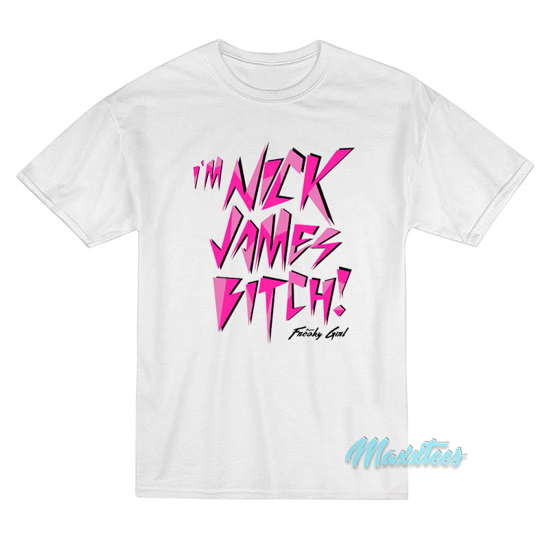 Nicki Minaj I'm Nick James Bitch T-shirt