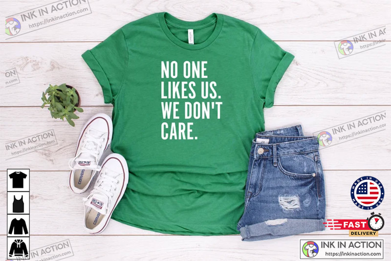 No One Likes Us We Don’t Care Eagles Philadelphia Football Tee