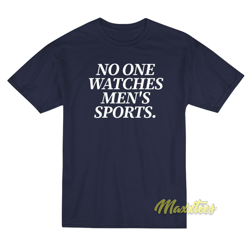 No One Watches Men's Sports T-shirt