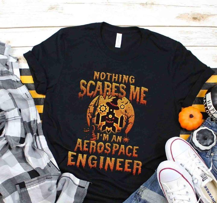 Nothing Scares Me I'm An Aerospace Engineer Rocket Halloween Shirt