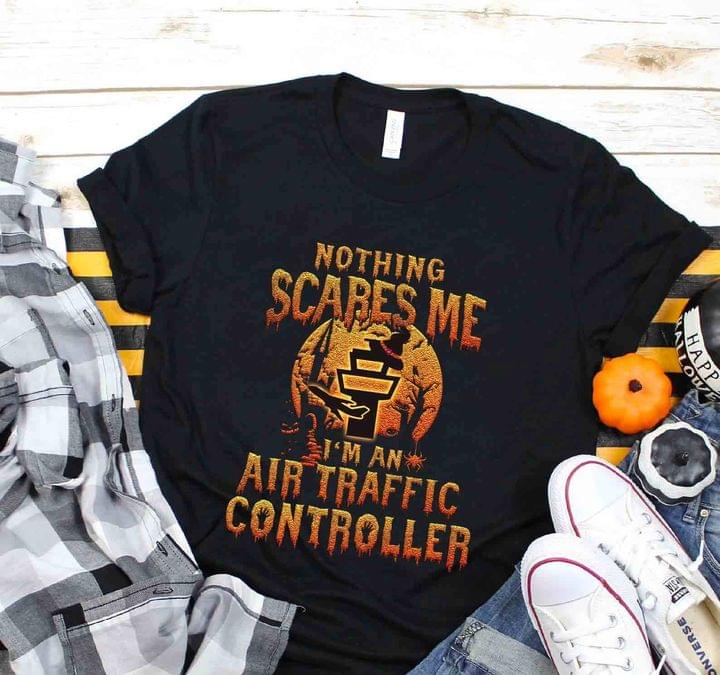 Nothing Scares Me I'm An Air Traffic Controller Witch Halloween Shirt