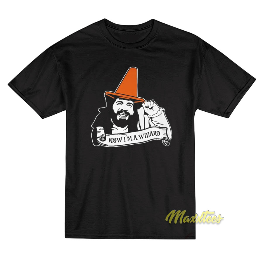 Now I'm A Wizard T-shirt