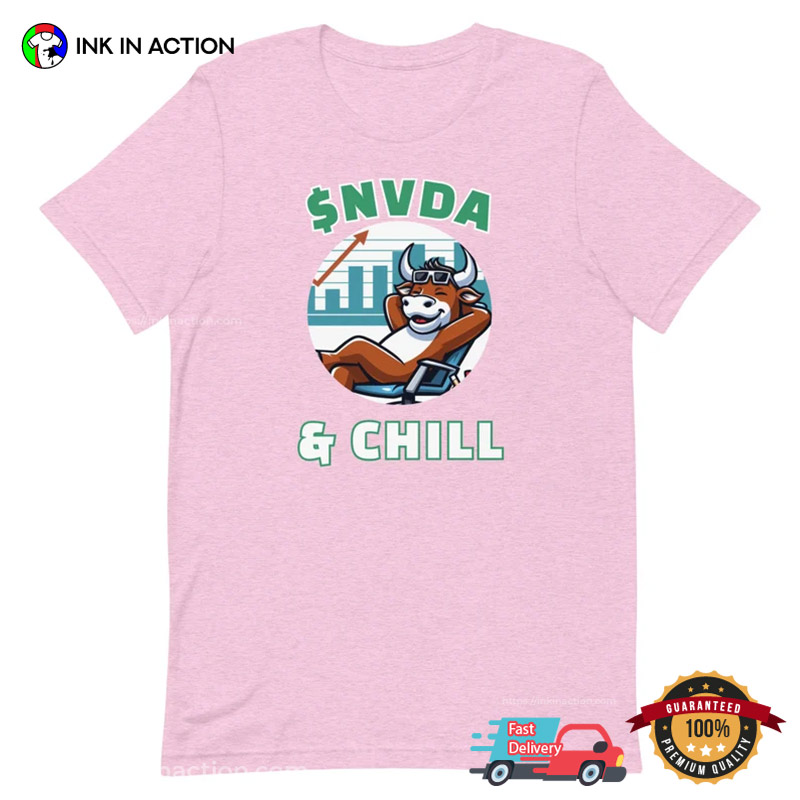Nvda & Chill Stock Market Shirt