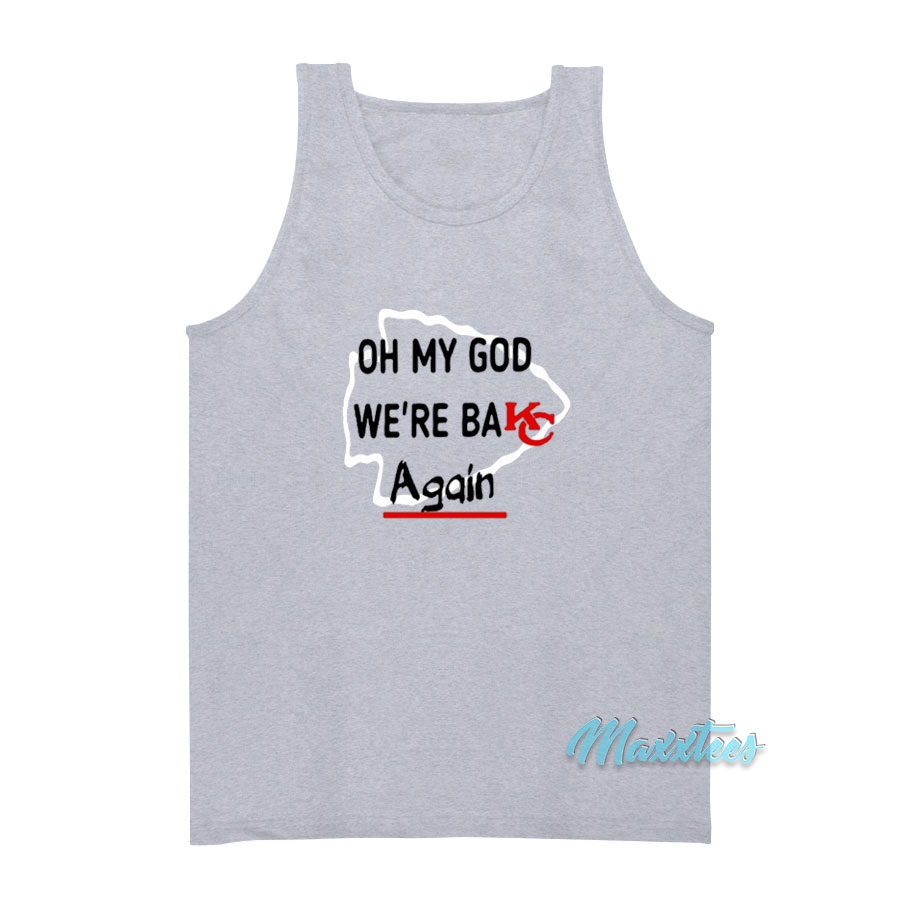 Oh My God We're Back Again Kansas City Tank Top