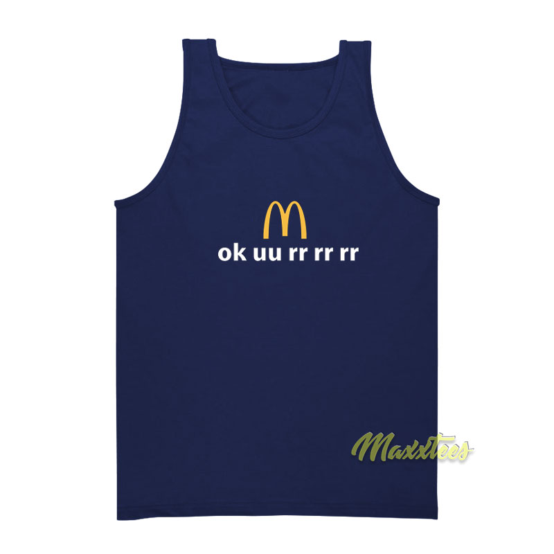 Ok Uu Rr Rr Rr Mcdonald's Tank Top