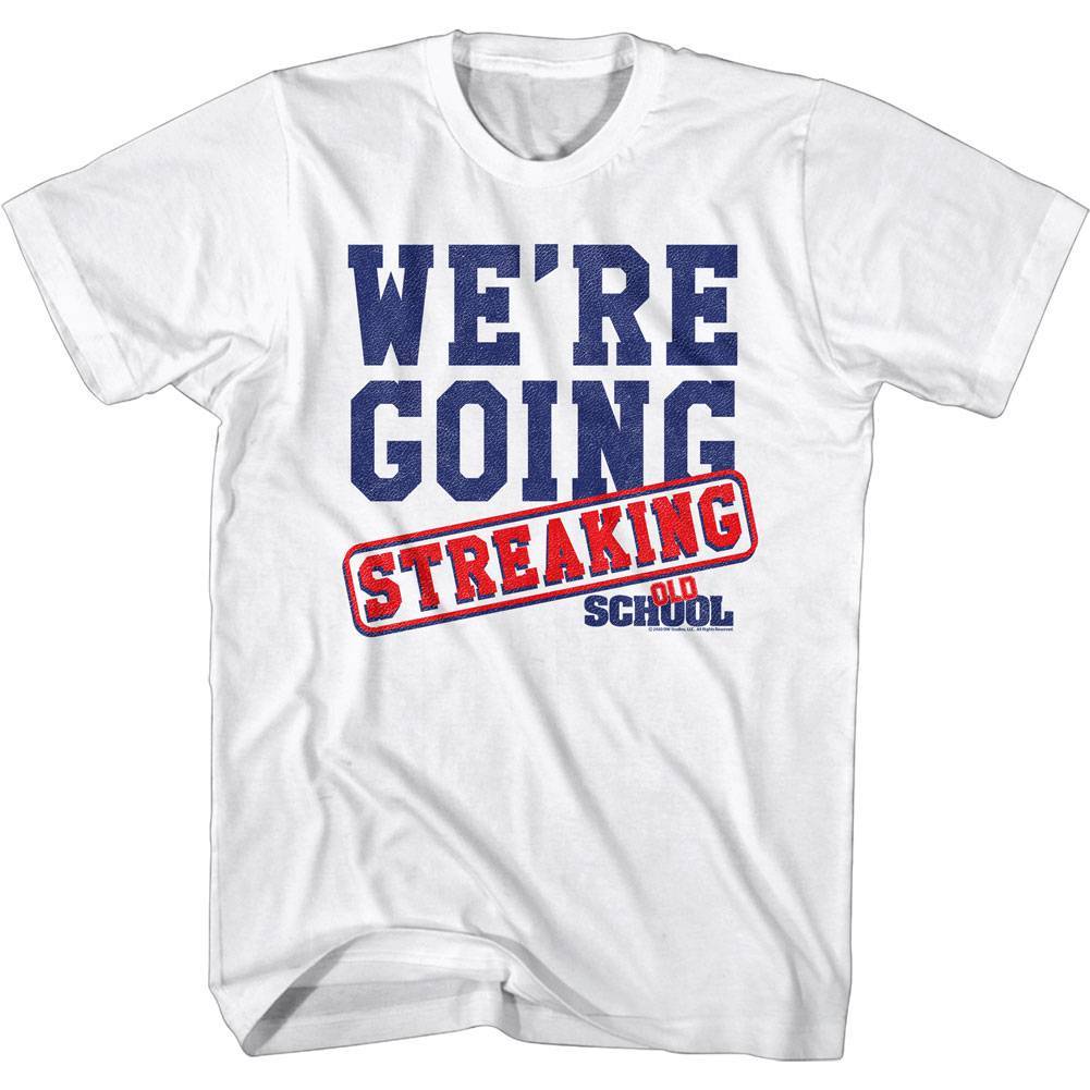 Old School We're Going Streaking T-shirt