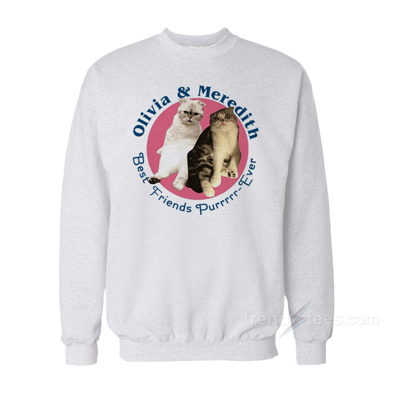 Olivia & Meredith Best Friends Pur Ever Sweatshirt