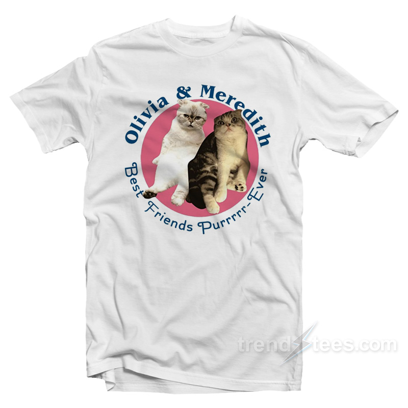 Olivia & Meredith Best Friends Pur Ever T-shirt