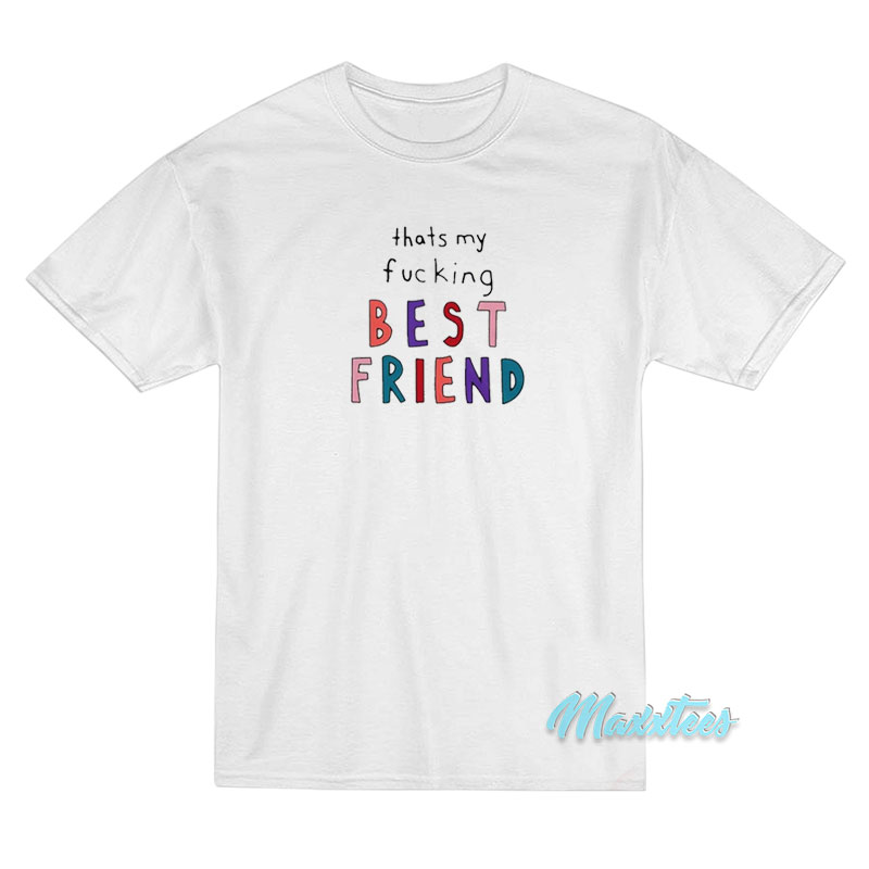 Olivia Rodrigo That's My Fucking Best Friend T-shirt