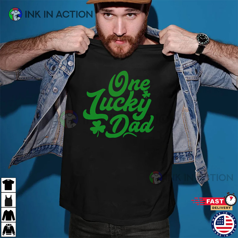 One Lucky Dad Cute St. Patrick’s Day T-shirt