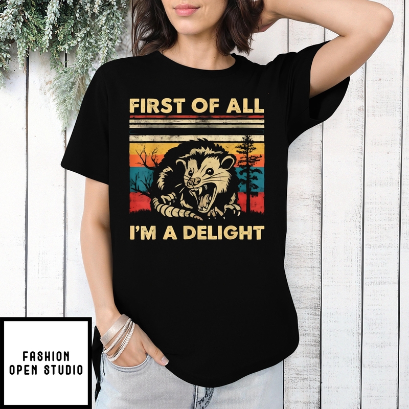Opossum First Of All I’m A Delight Vintage 2024 T-shirt