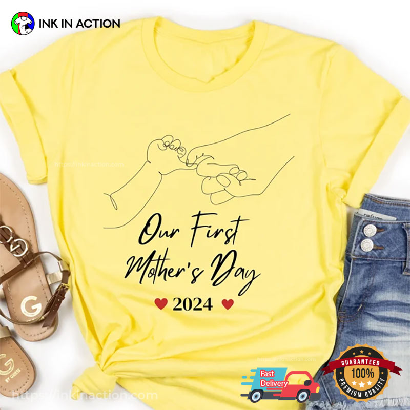 Our First Mother’s Day 2024 Comfort Colors T-shirt, Best Mothers Day Gifts