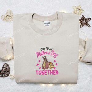 Our First Mother’s Day Together Bambi Embroidered Shirt, Disney Characters Embroidered Hoodie, Mother’s Day Gift For Mom