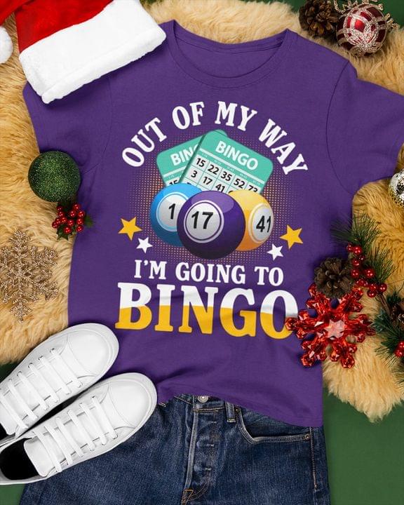 Out Of My Way I'm Going To Bingo Bingo Game Shirt