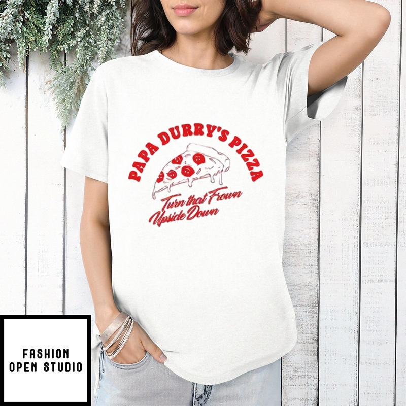Papa Durry’s Pizza Turn That Frown Upside Down T-shirt
