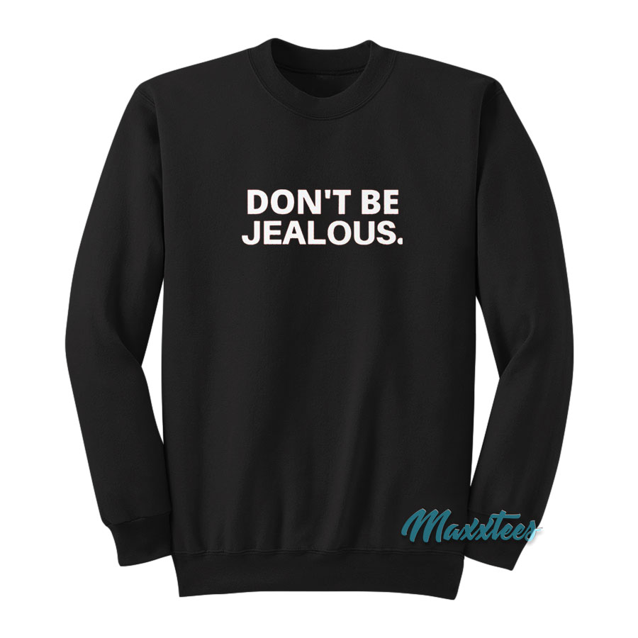 Paris Hilton Don't Be Jealous Sweatshirt