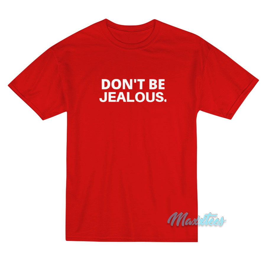 Paris Hilton Don't Be Jealous T-shirt